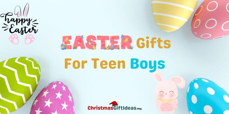 Easter gifts for teen boys