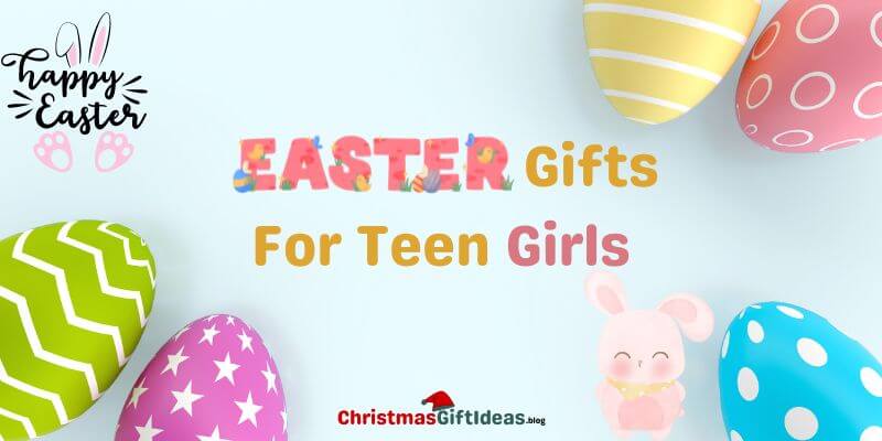 Easter gifts for teen girls